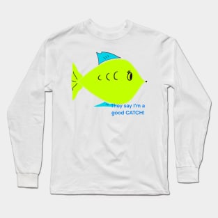 A Good Catch Long Sleeve T-Shirt